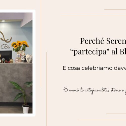 Perché SerenaBi non “partecipa” al  Black Friday (e cosa celebriamo davvero a Novembre)