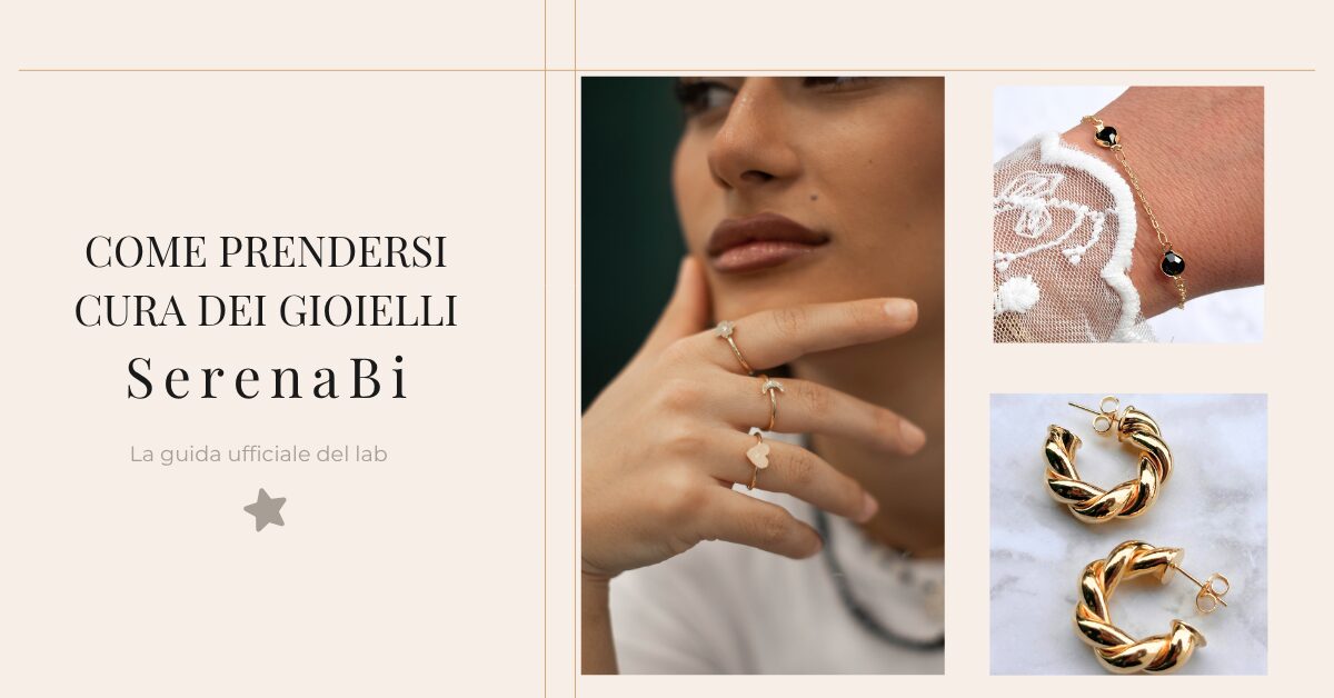 Come prendersi cura dei gioielli serenabi_guida prarica